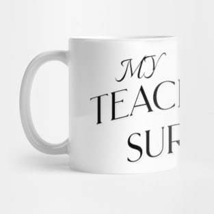 my teacher survived 100 days of me, 100 days of school Mug